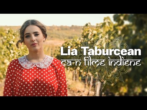 Lia Taburcean - Ca-n filme indiene (Prod. by Kapushon) [Official Video]